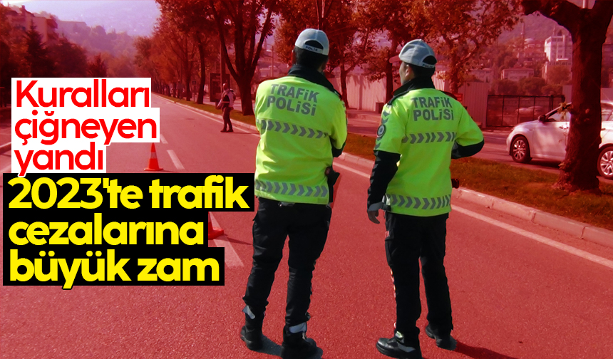 Araç sahipleri dikkat İşte 2023 ün trafik cezaları Haberlobi