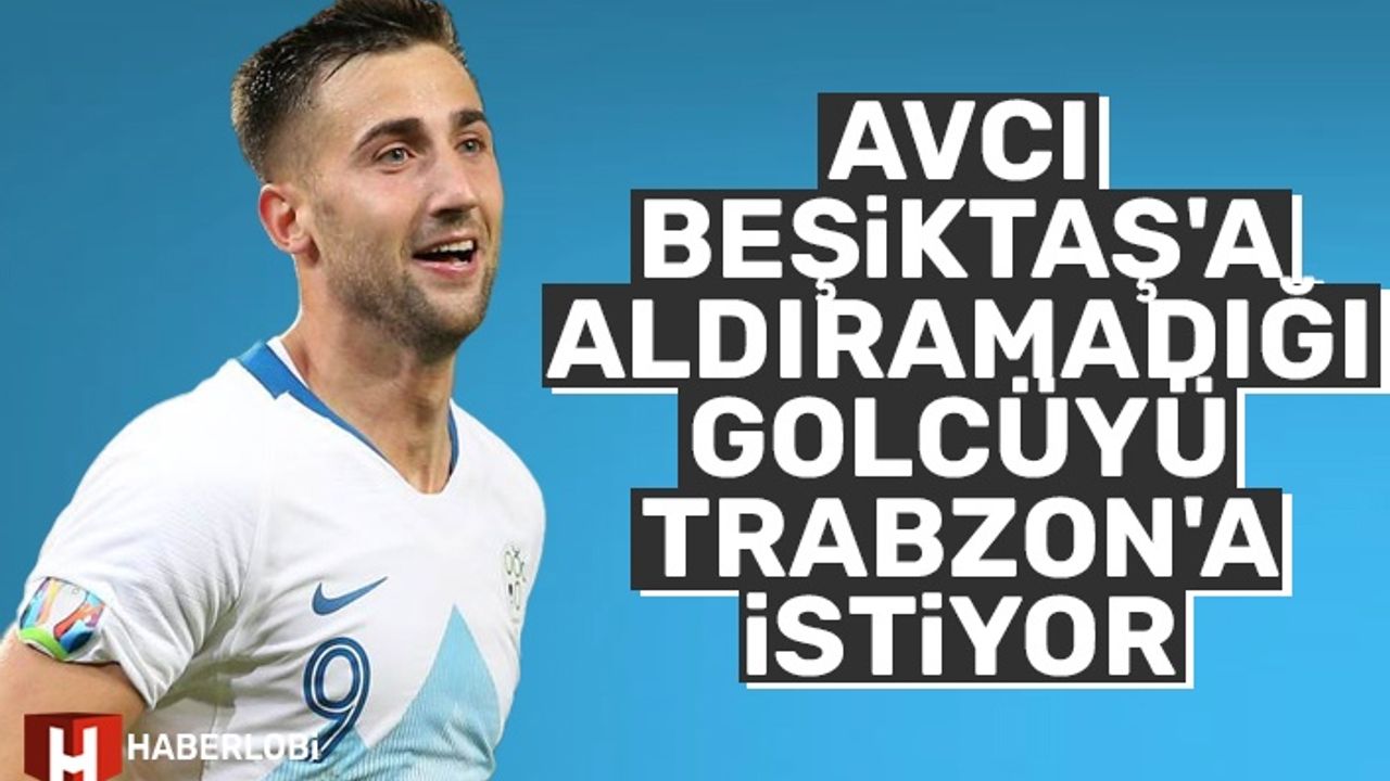 Abdullah Avcı, Beşiktaş’a aldırmadığı golcüyü Trabzonspor’a istiyor