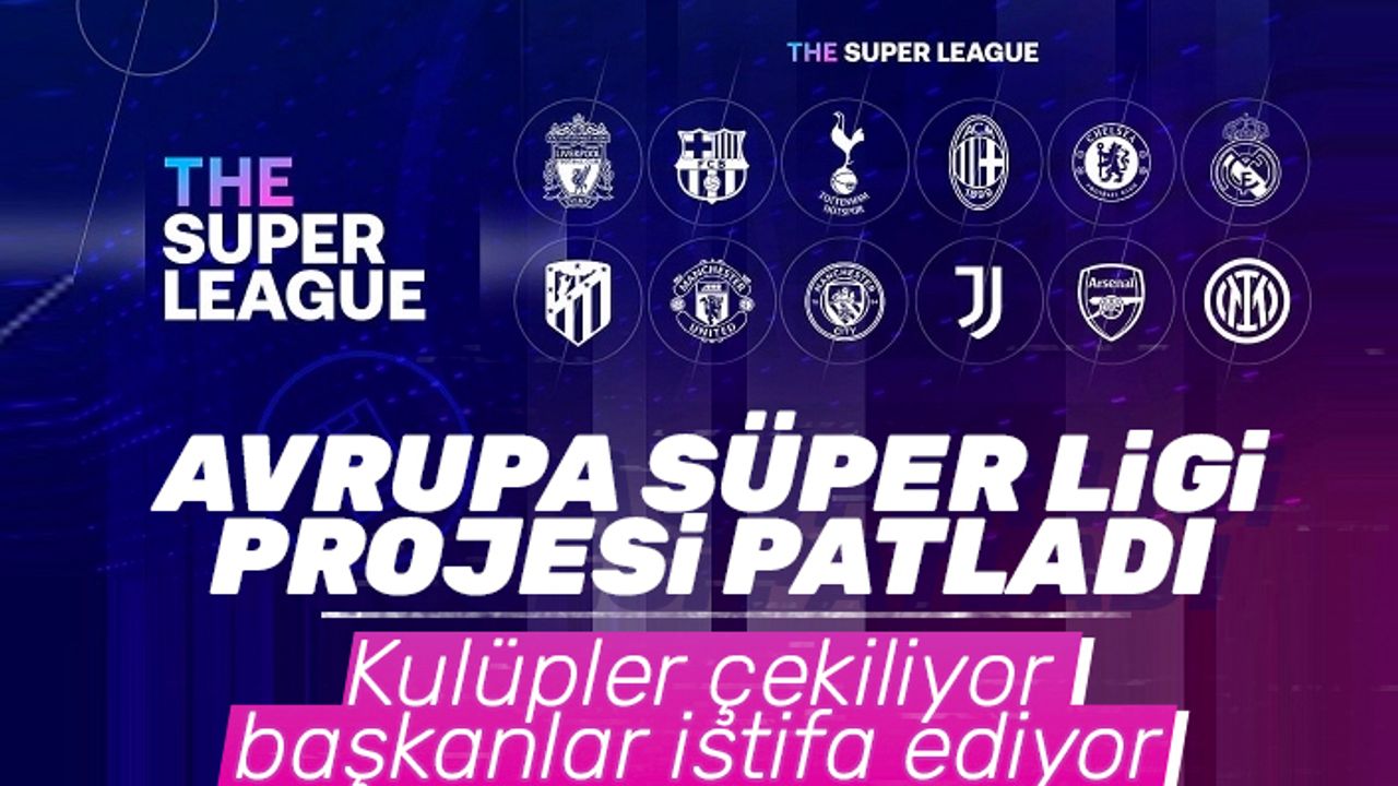 Avrupa Süper Ligi projesi patladı! Kulüpler çekiliyor, başkanlar istifa ediyor