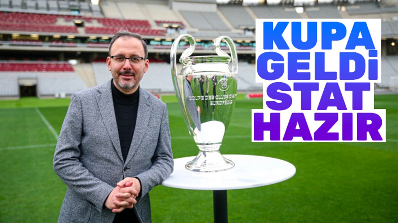 Bakan Kasapoğlu: Şampiyonlar Ligi Finali'ne hazırız