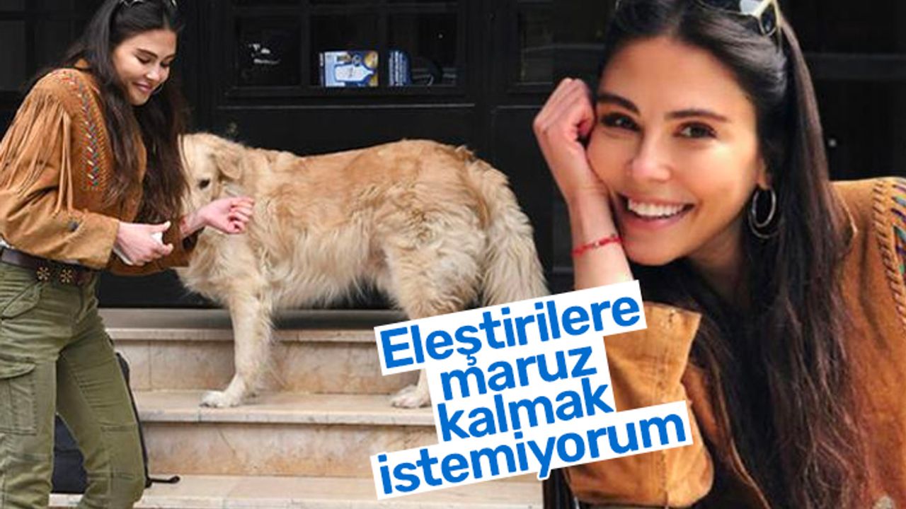 Dilara Aksüyek: Eleştirilere maruz kalmak istemiyorum