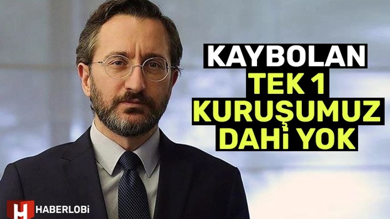 Fahrettin Altun'dan '128 milyar dolar' paylaşımı: 'Kaybolan tek 1 kuruşumuz dahi yok'