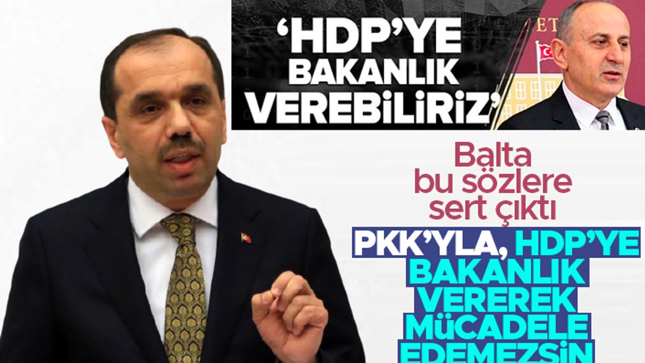 'Bakanlık veririz' diyen CHPli Dursun Çiçek'e AK Partili Balta'dan sert sözler