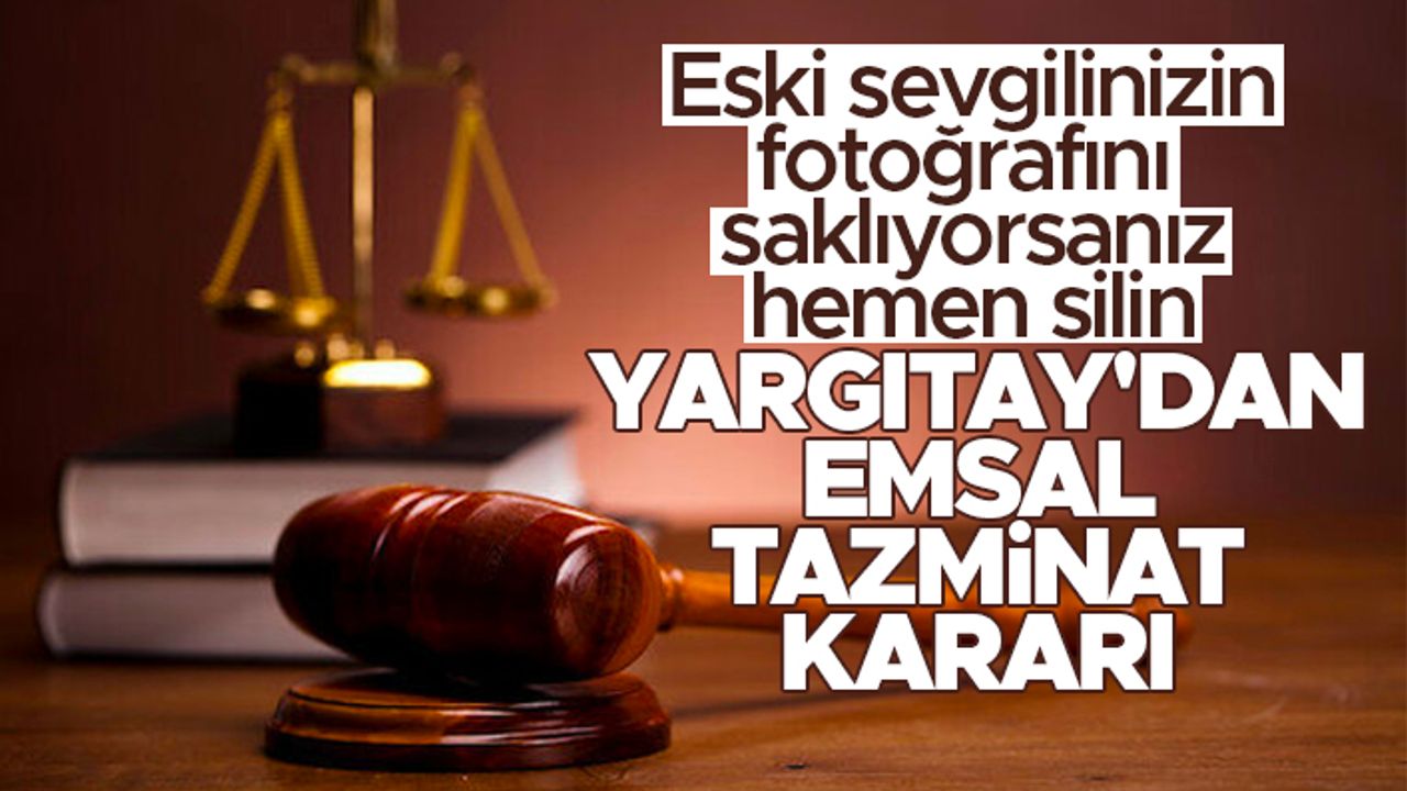 Eski sevgili fotoğrafını saklamak tazminat nedeni oldu