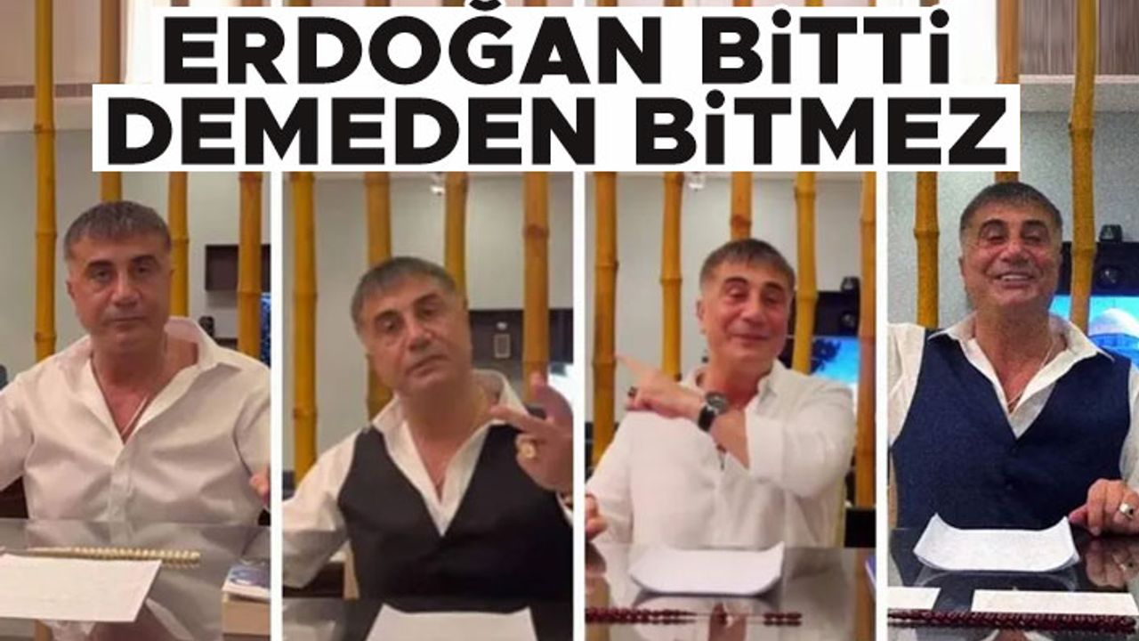 Sedat Peker'in hedefindeki isim: ''Erdoğan bitti demeden bitmez''