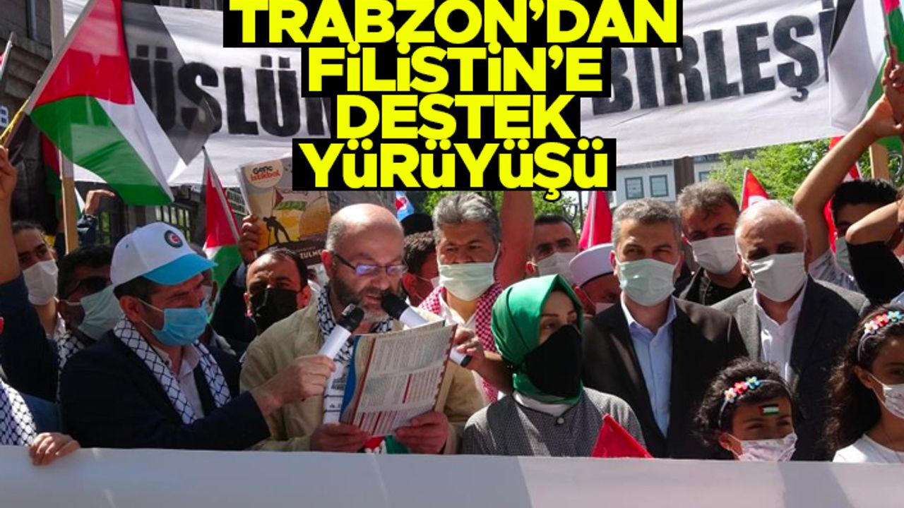 Trabzon'da vatandaşlar Filistin'e destek için yürüdü