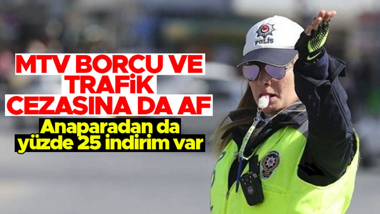 Trafik cezası ve MTV'de indirim müjdesi