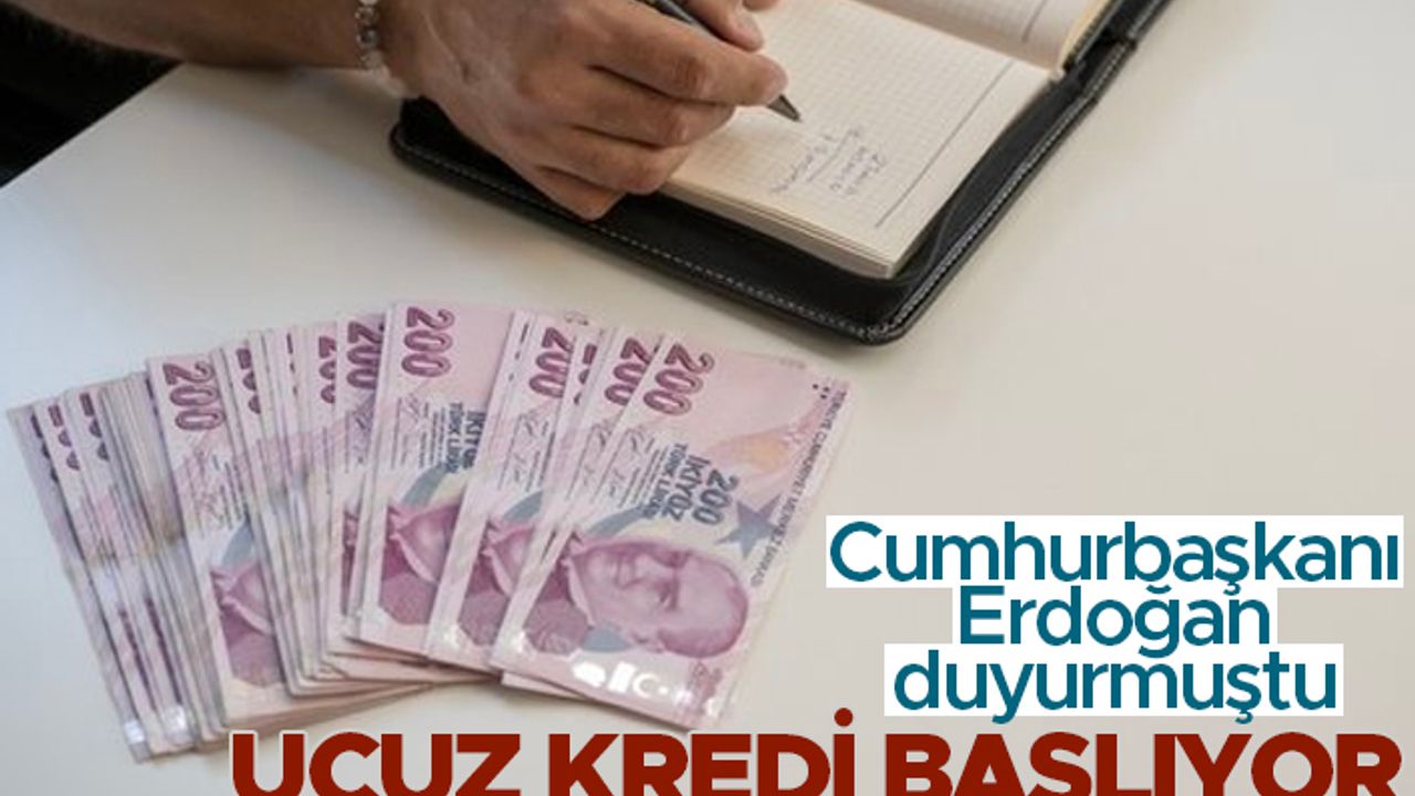 Ucuz kredi başlıyor: Cumhurbaşkanı Erdoğan duyurmuştu! İşte detaylar...