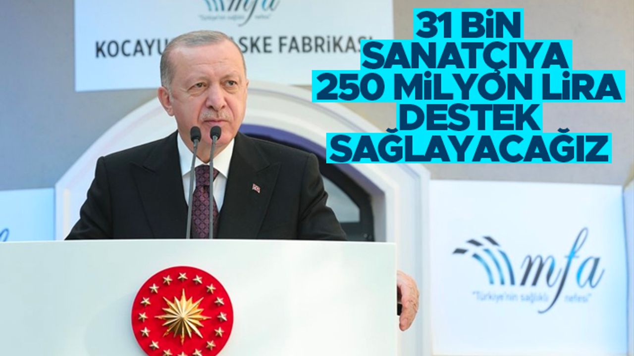 Cumhurbaşkanı Erdoğan'dan sanat camiasına destek müjdesi