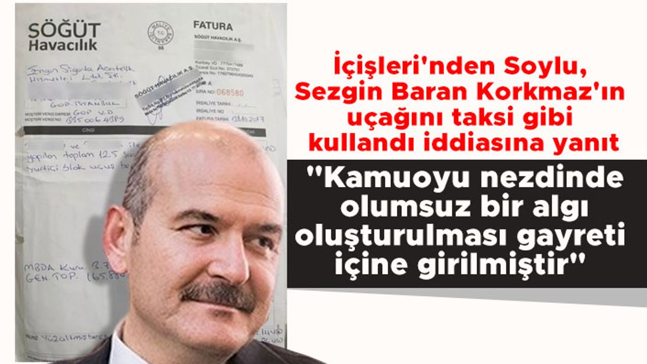 İçişleri'nden Soylu, Sezgin Baran Korkmaz'ın uçağını taksi gibi kullandı iddiasına yanıt