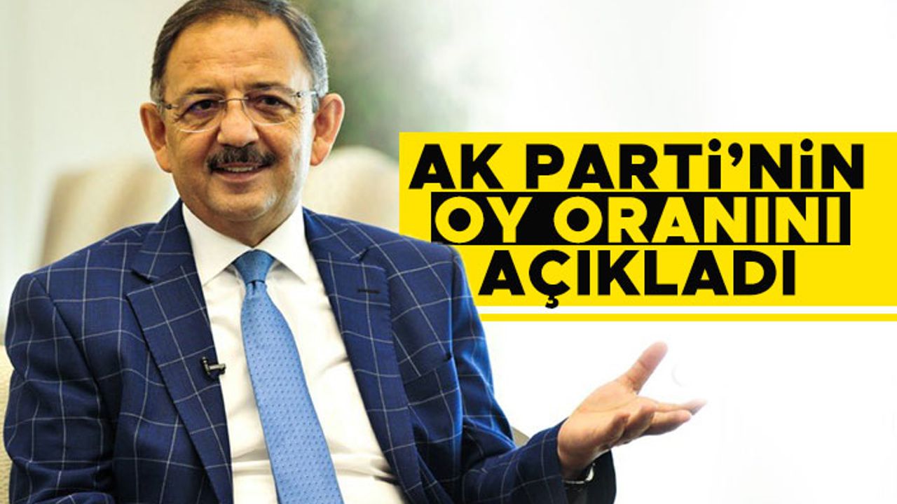 Mehmet Özhaseki, AK Parti'nin oy oranını açıkladı