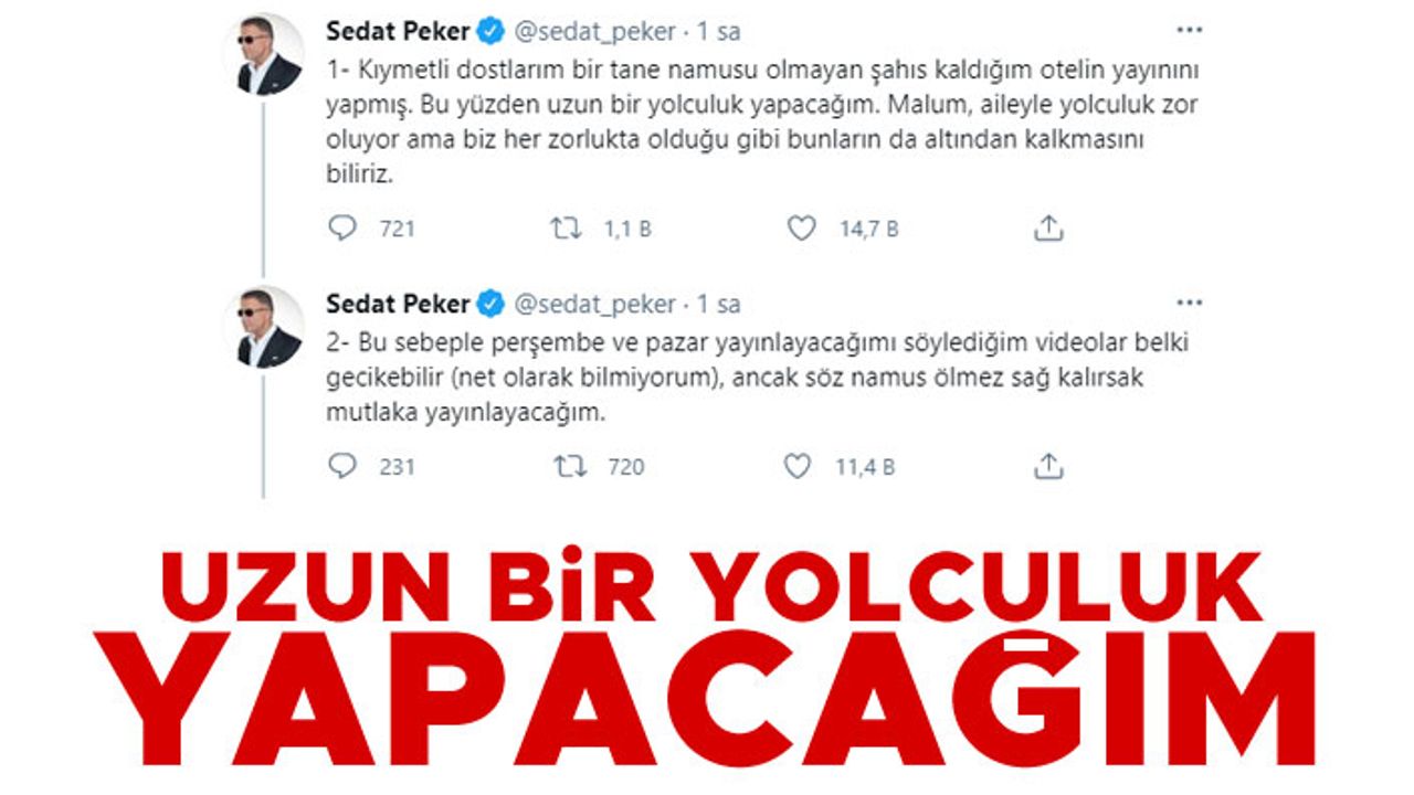 Sedat Peker: Uzun bir yolculuk yapacağım