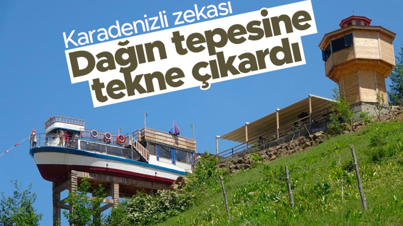 Trabzon’da dağın tepesine tekne çıkardı