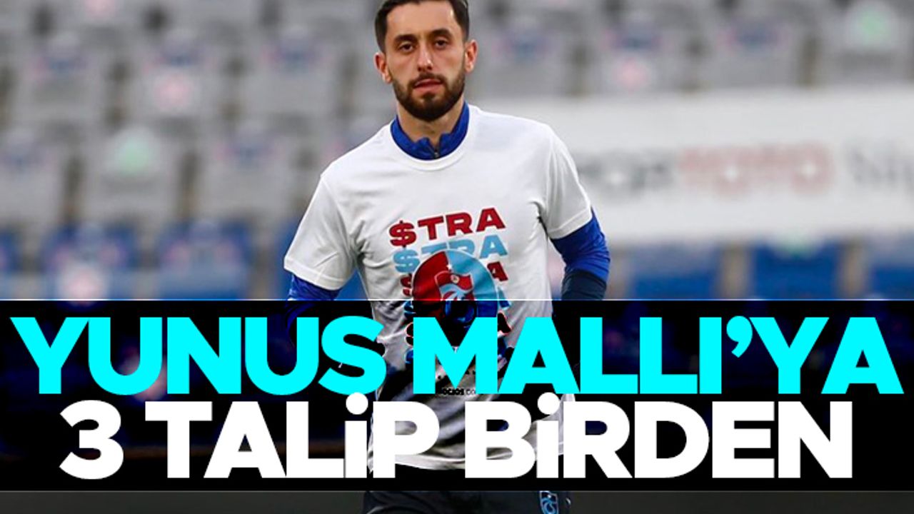Trabzonsporlu Yunus Mallı'ya 3 talip!