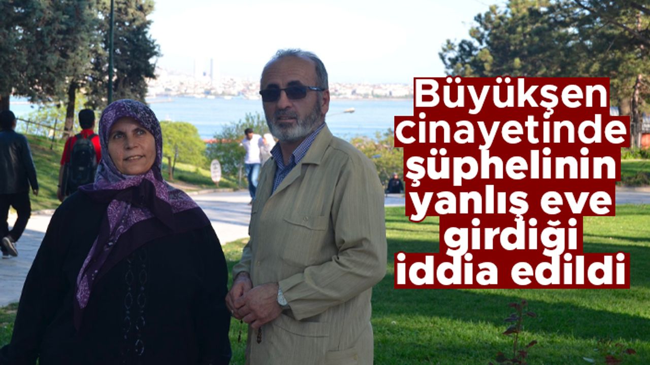 Büyükşen çifti cinayetinde son dakika! İtiraf ettiler...