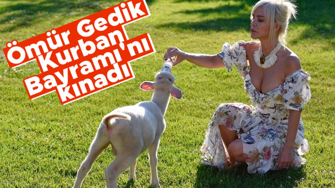 Ömür Gedik Kurban Bayramı'nı kınadı