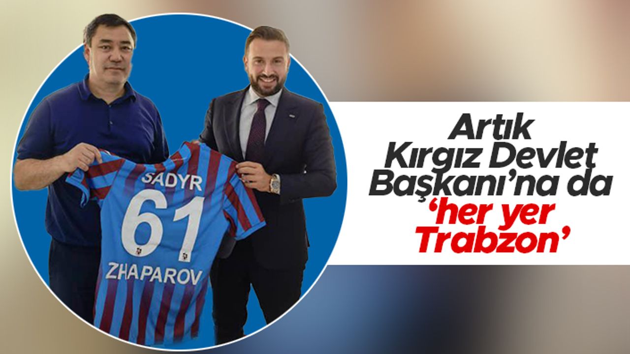 Birhan Emre Yazıcı, Kırgızistan Devlet Başkanı'na Trabzonspor forması hediye etti