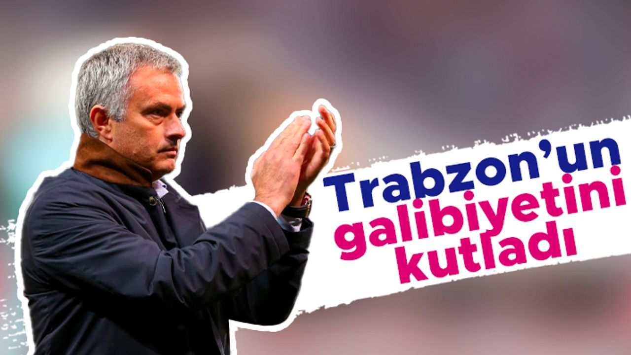 Jose Mourinho'dan Trabzonspor'a mesaj