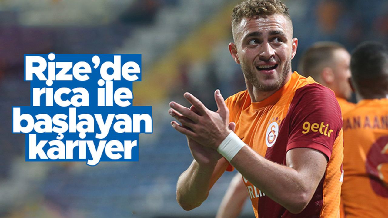Rize'de fark edilmeyen Barış Alper Yılmaz, Galatasaray'da dikkat çekiyor