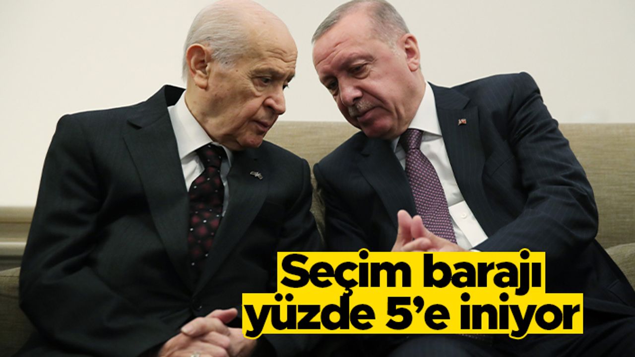 "Seçim barajı yüzde 5'e iniyor"