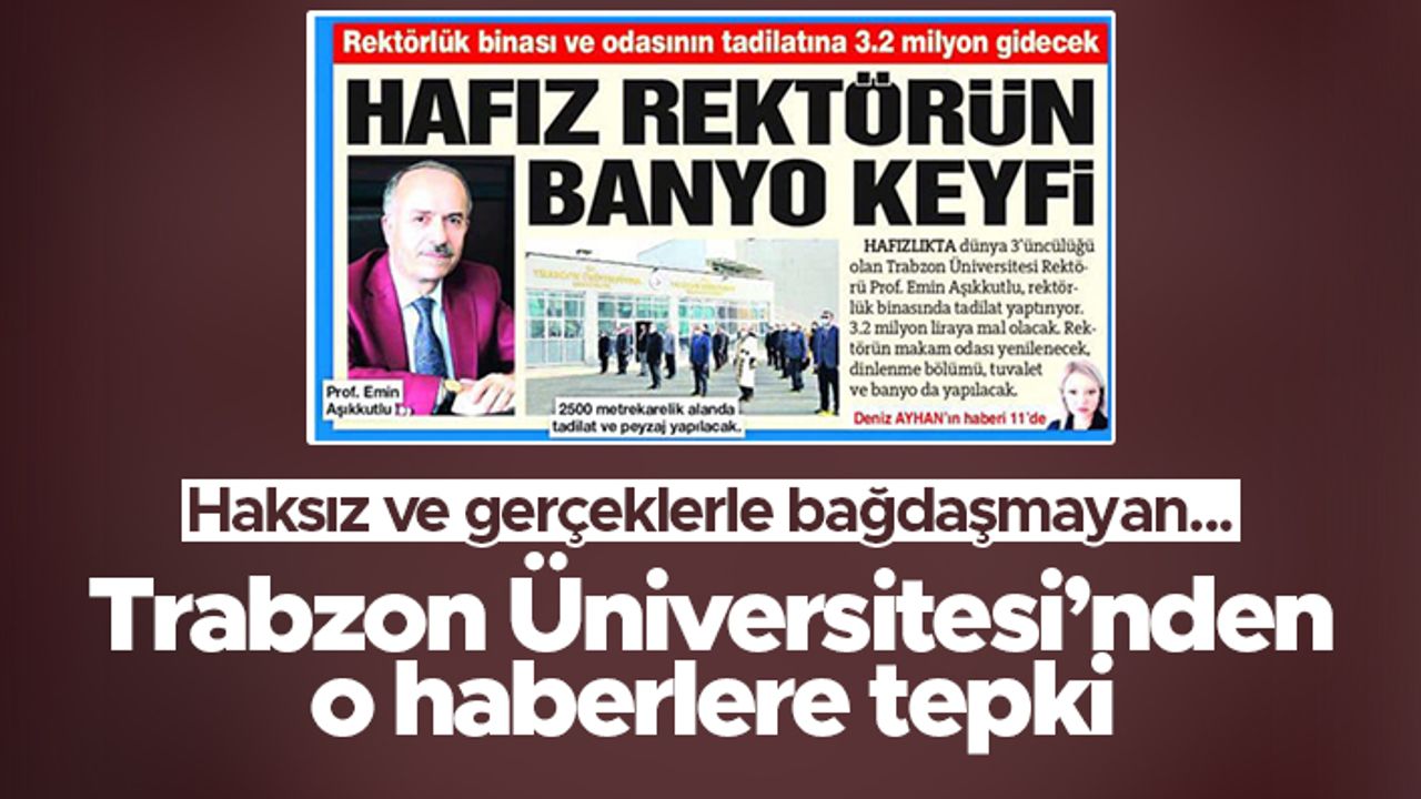 Trabzon Üniversitesi'nden o haberlere tepki