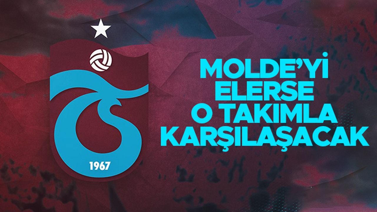 Trabzonspor Molde'yi elerse o takımla karşılaşacak