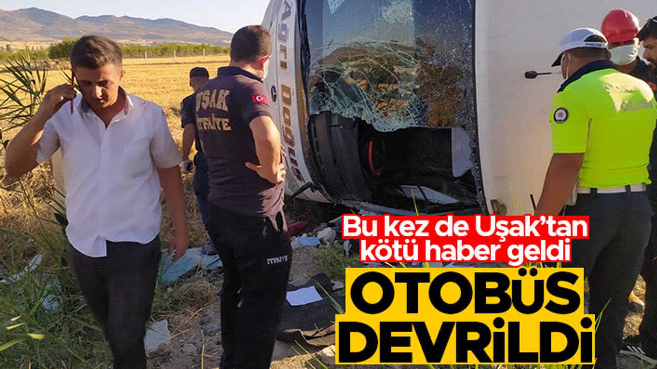 Uşak'ta otobüs devrildi: 33 yaralı