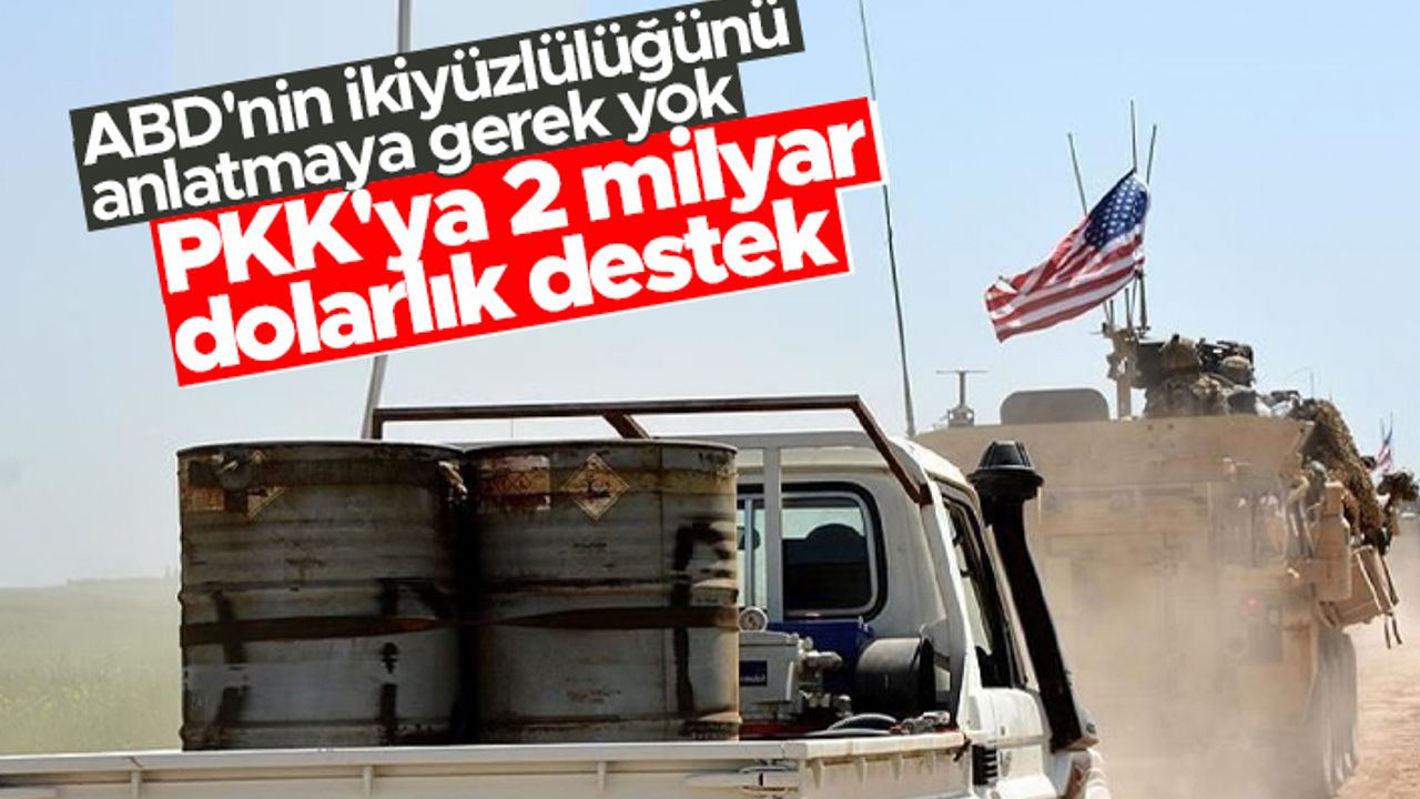ABD'den PKK'ya 2 milyar dolarlık destek