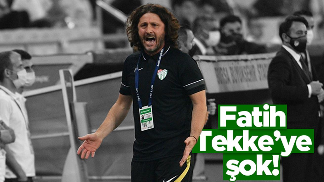 Fatih Tekke'ye Bursaspor'dan şok!