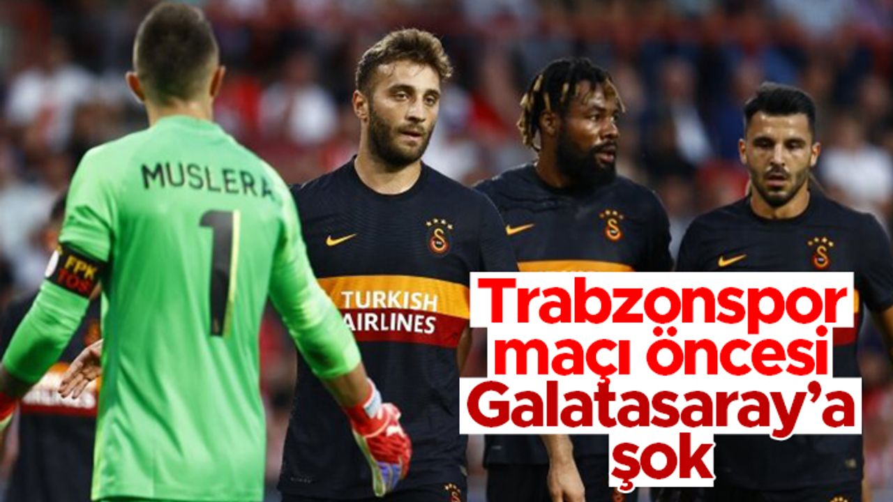 Galatasaray'a şok üstüne şok! - Trabzonspor maçında olmayacaklar...