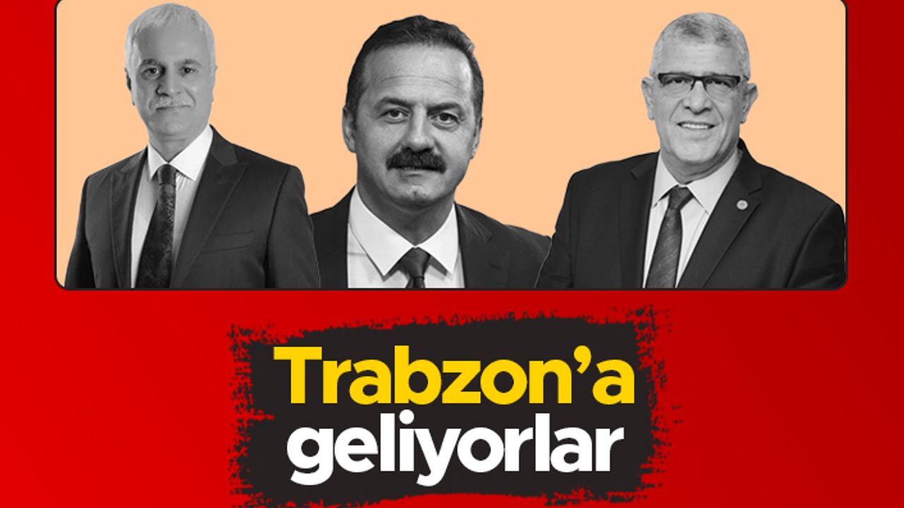 İYİ Parti'den Koray Aydın ve Yavuz Ağıralioğlu Trabzon'a geliyor