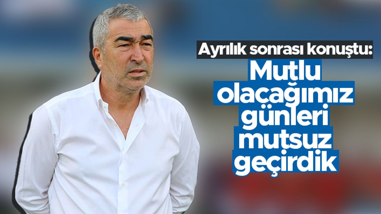 Samet Aybaba: "Mutlu olacağımız günleri mutsuz geçirdik"