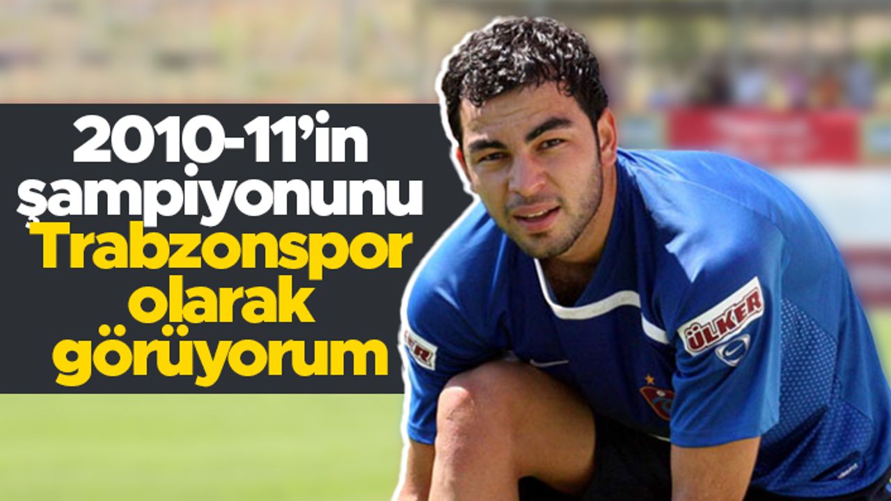 Selçuk İnan'dan 2010-11 açıklaması: "Şampiyon olarak görüyorum"