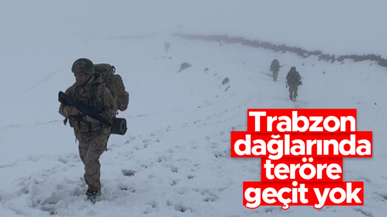 Trabzon'da terörle mücadele sürüyor