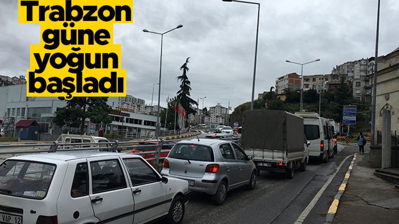 Trabzon güne yoğun başladı - Tanjant yolu adeta kilitlendi