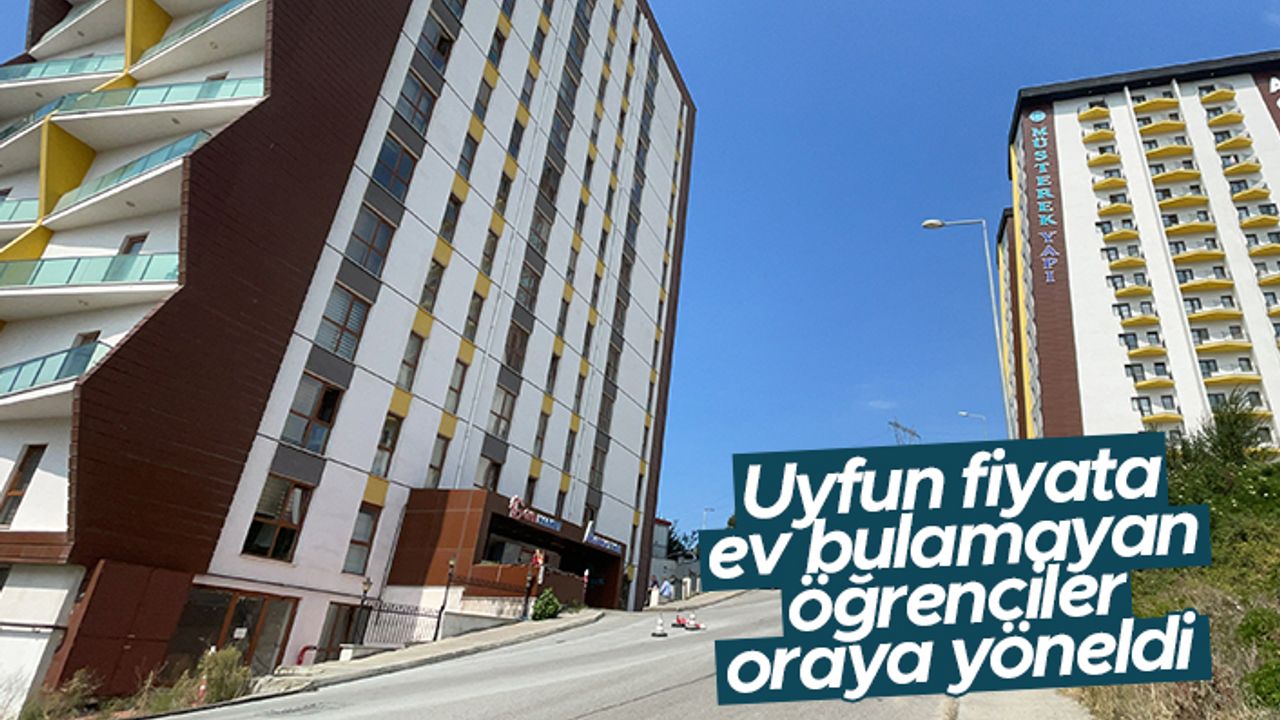 Uygun fiyata ev bulamayan öğrenci oraya yöneldi