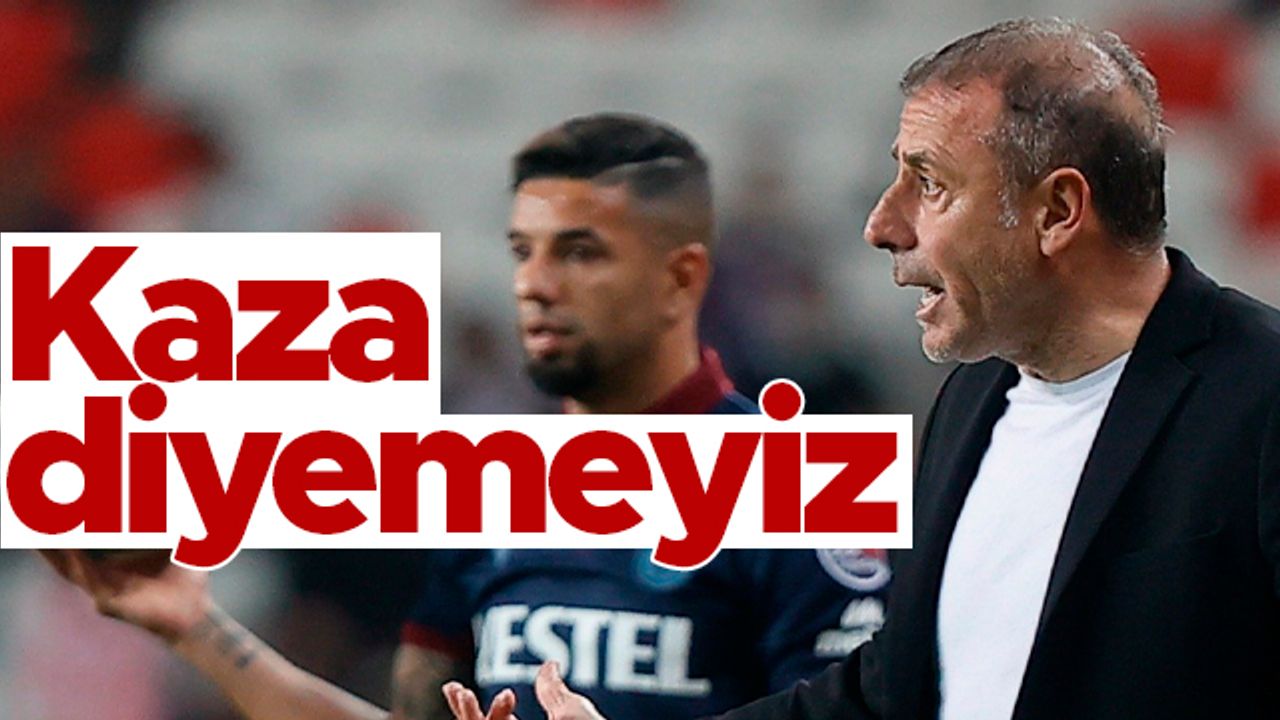 Abdullah Avcı Antalyaspor Trabzonspor maçının ardından açıklamalarda bulundu