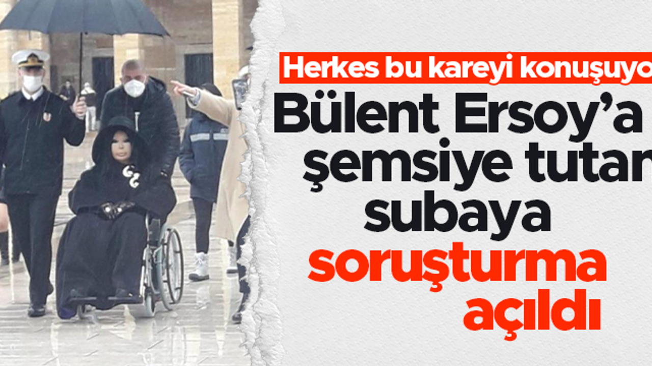Bülent Ersoy'a şemsiye tutan subaya soruşturma