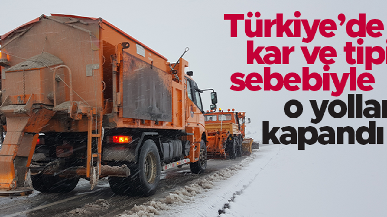 Türkiye'de kar ve tipi sebebiyle kapanan yollar (23.01.2022)