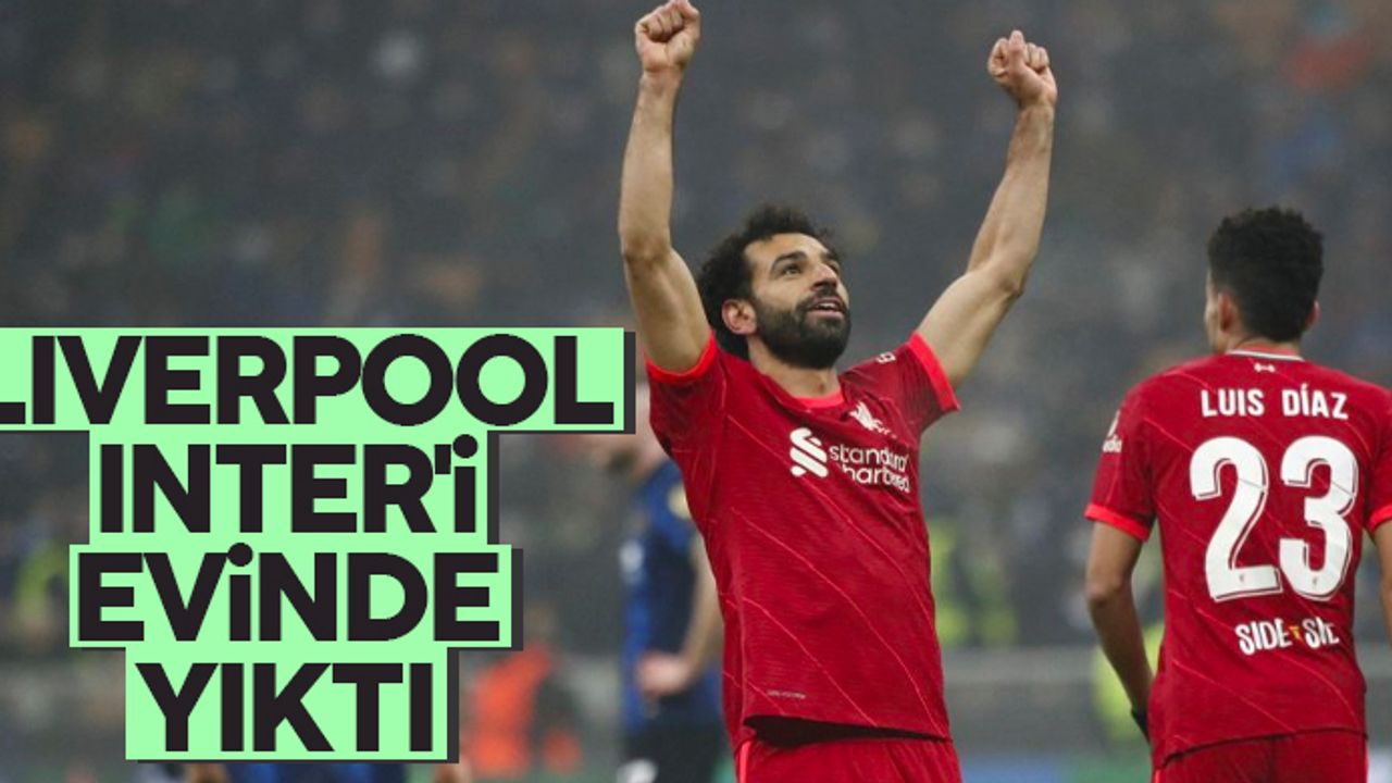 Liverpool Şampiyonlar Ligi'nde Inter'i kendi evinde yendi