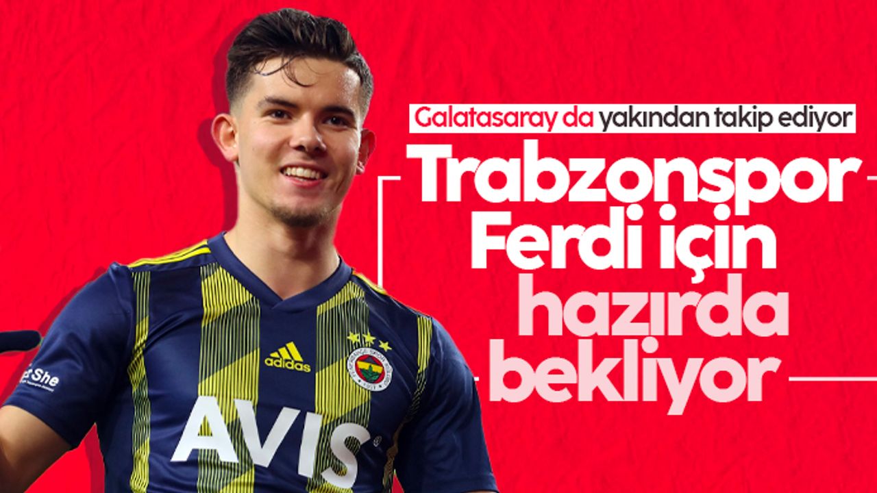 Trabzonspor Ferdi Kadıoğlu için hazırda bekliyor