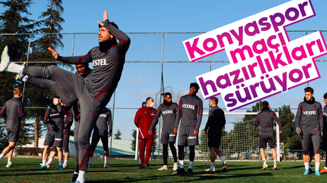 Trabzonspor'da Konyaspor maçı hazırlıkları sürüyor