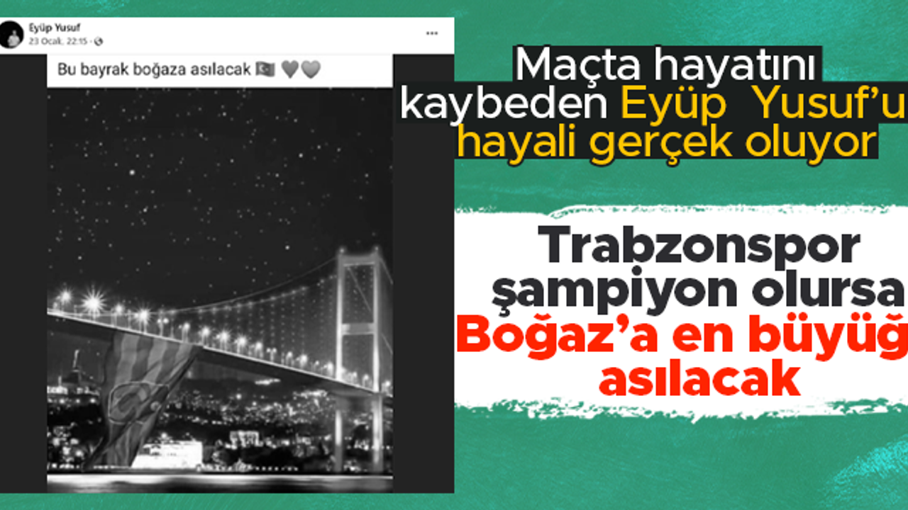 Trabzonspor şampiyon olursa Boğaz Köprüsü'ne en büyüğü asılacak