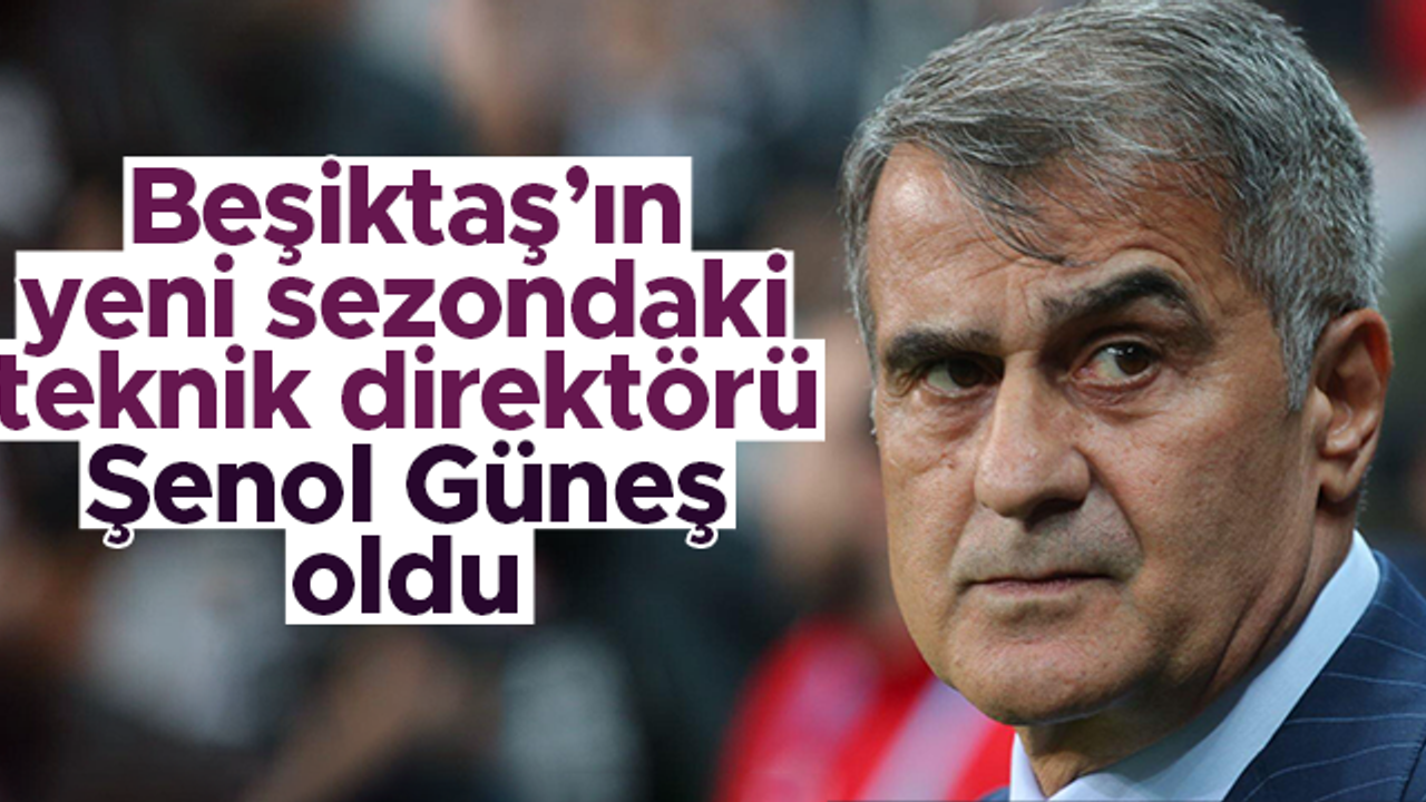 Murat Sancak: Beşiktaş'ın gelecek sezonki teknik direktörü kesin olarak Şenol Güneş