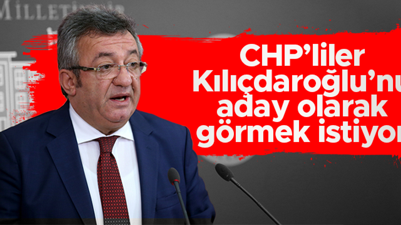 Engin Altay: CHP'lilerin gönlündeki aday Kemal Kılıçdaroğlu