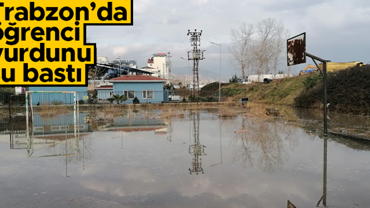 Trabzon'da boru patladı; öğrenci yurdunu su bastı