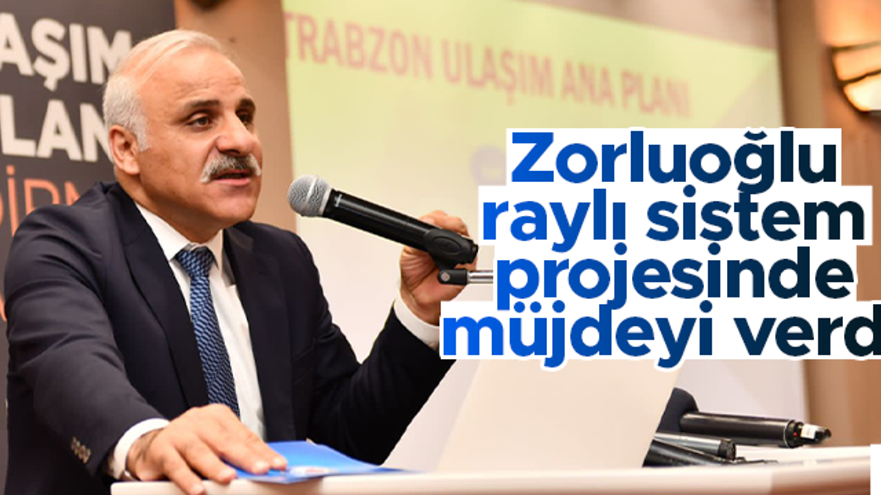 Murat Zorluoğlu: İlk etapta Akçaabat'tan Yomra'ya kadar hafif raylı sistem kullanılabilir