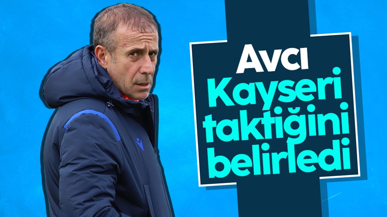 Abdullah Avcı'dan Yukatel Kayserispor maçı için yarı-rotasyonlu kadro tercihi