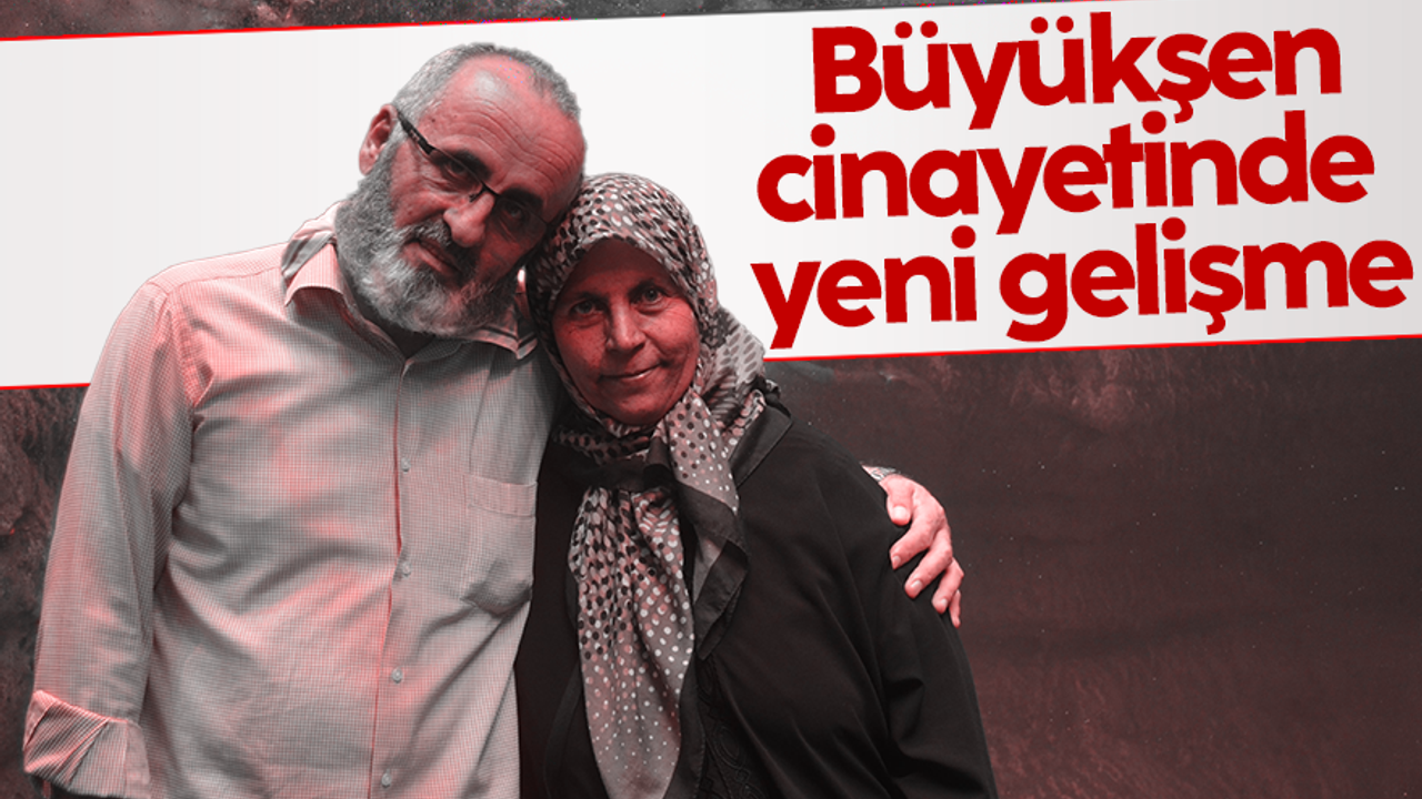 Konya'da işlenen 'Büyükşen çifti cinayetinde' yeni gelişme