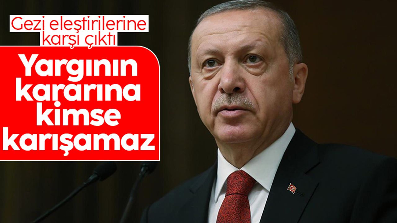 Cumhurbaşkanı Erdoğan: "Türk yargısının vermiş olduğu karara herkes saygı duymak mecburiyetinde"